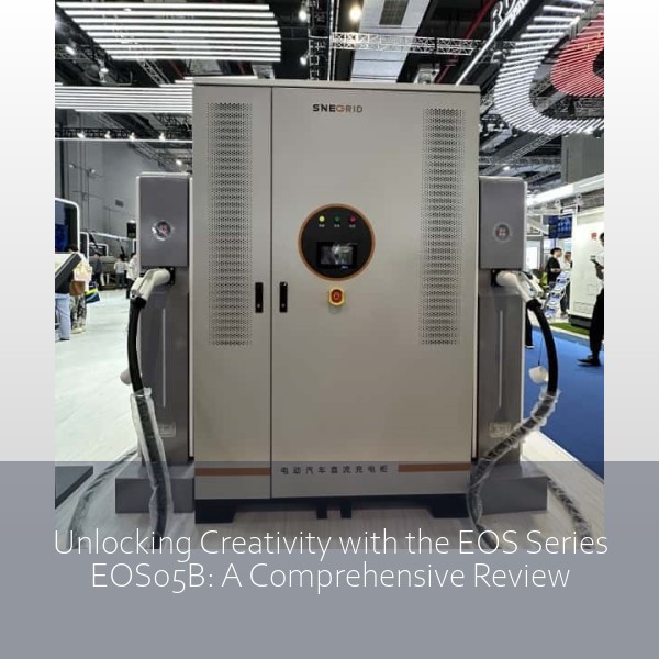 Unlocking Creativity with the EOS Series EOS05B: A Comprehensive Review